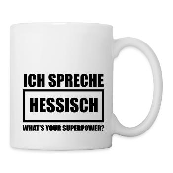 Ich spreche Hessisch - Tasse - Weiß - Rechts
