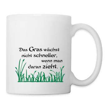 Das Gras wächst nicht schneller - Tasse - Weiß - Rechts