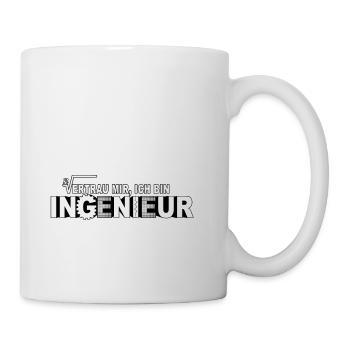 VERTRAU MIR - ICH BIN INGENIEUR - Tasse - Weiß - Rechts