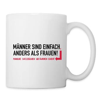 Männer sind einfach anders als Frauen - Tasse - Weiß - Rechts