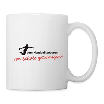 Zum Handball geboren, zur Schule gezwungen! Jungen - Tasse - Weiß - Rechts