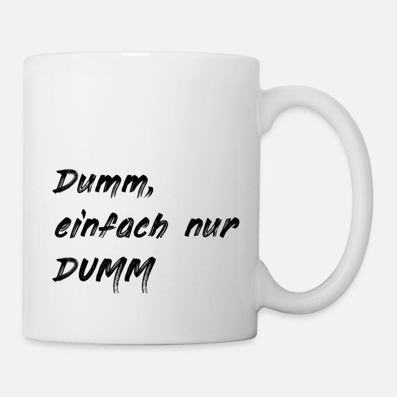 Stupid just stupid - Mug - white