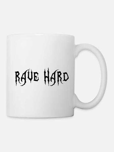 Rave Hard - Tasse - Weiß