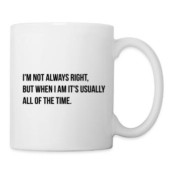 always right - Mug blanc - blanc - Droite