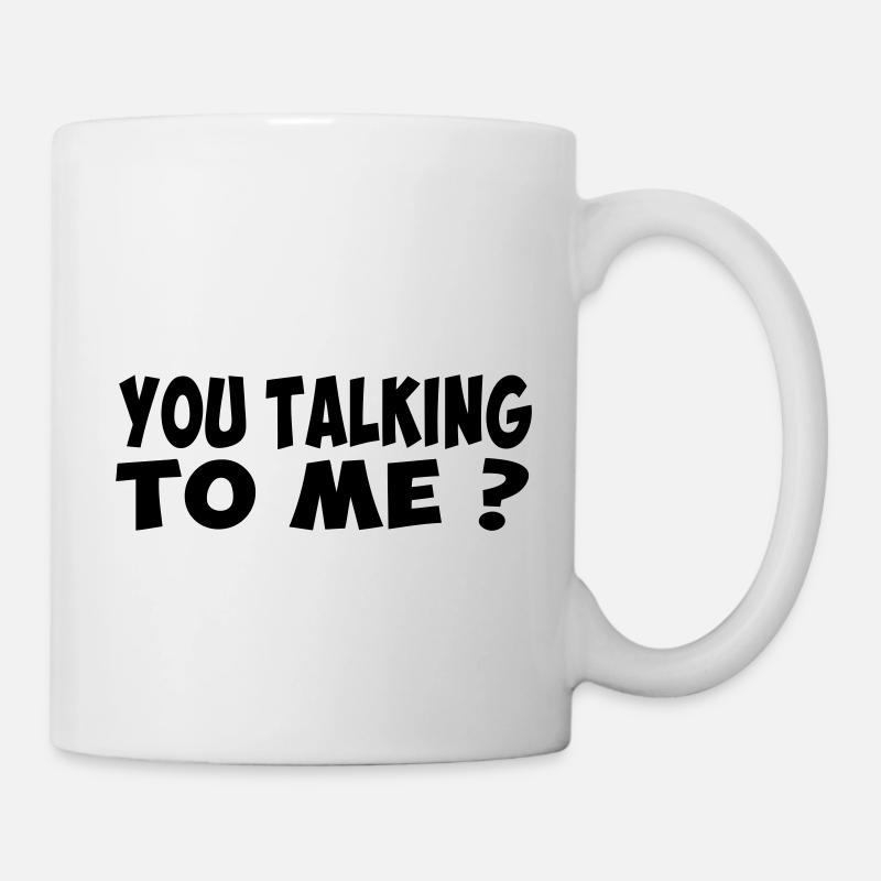 you talking to me citation humour slogan badass - Mug blanc - blanc