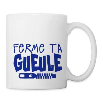 ferme ta gueule citation fermeture eclai - Mug blanc - blanc - Droite