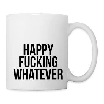 Happy fucking whatever - Mug - white - Right