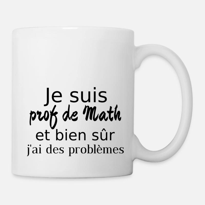 Je suis prof de math - Mug blanc - blanc