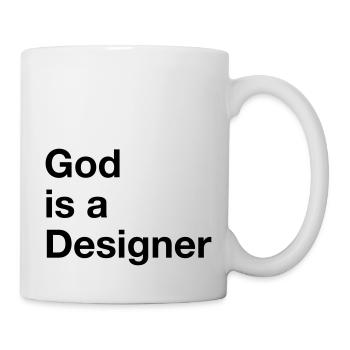 God Is A Designer - Tasse - Weiß - Rechts