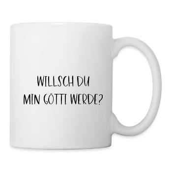 Willsch du min Götti werde? - Tasse - Weiß - Rechts