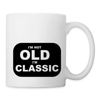 nicht alt ich bin klassisch - Tasse - Weiß - Rechts