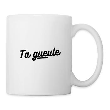 Ta gueule. t-shirt ta gueule humour - Mug blanc - blanc - Droite