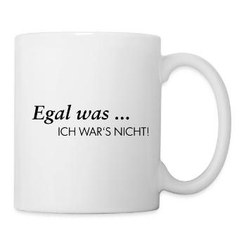 Egal was ... ich war's nicht! - Tasse - Weiß - Rechts
