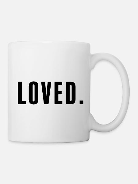 Loved. - Tasse - Weiß