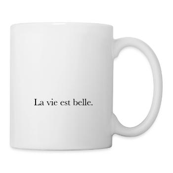 La vie est belle - Tasse - Weiß - Rechts