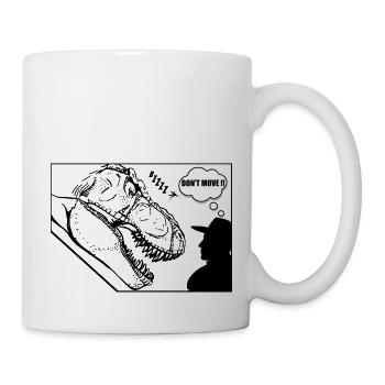 Don 't move!! - Tasse - Weiß - Rechts