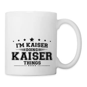 Ich bin Kaiser, der Kaiser-Dinge macht - Tasse - Weiß - Rechts