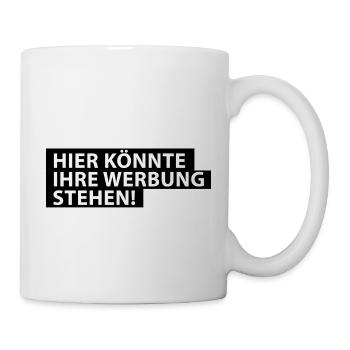 Hier könnte Ihre Werbung Stehen! - Tasse - Weiß - Rechts