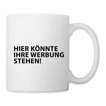Hier könnte Ihre Werbung Stehen! - Tasse - Weiß - Rechts