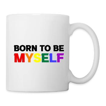 Born To Be Myself Gay Pride Schwul CSD Regenbogen - Tasse - Weiß - Rechts