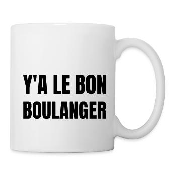 y a le bon boulanger - Mug blanc - blanc - Droite