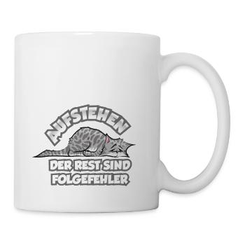 Niedliche Katze lustiger Spruch Folgefehler - Tasse - Weiß - Rechts