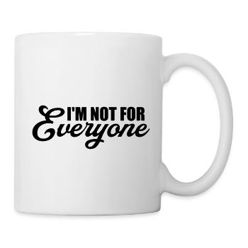 Im not for everyone - Mug - white - Right