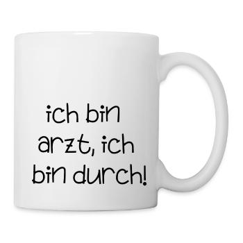 bin Arzt bin durch lustiger Spruch Beruf Schrift - Tasse - Weiß - Rechts