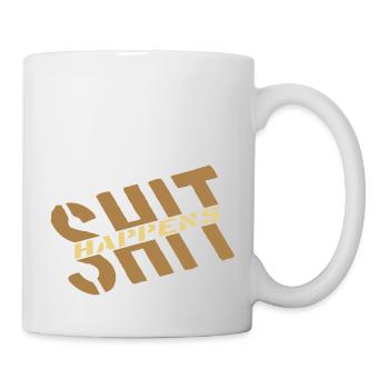 Humor Motto Shit happens - Tasse - Weiß - Rechts