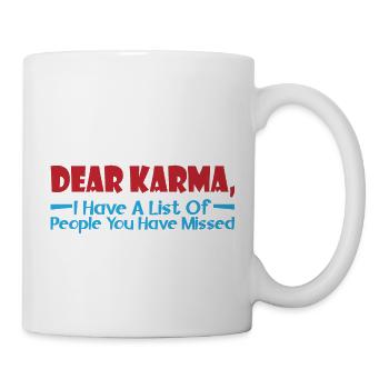 Dear Karma, I have a list of people 4 - Mug - white - Right