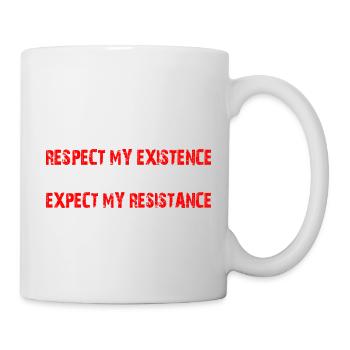 Respectez mon existence ou attendez-vous à ma résistance 15 - Mug blanc - blanc - Droite