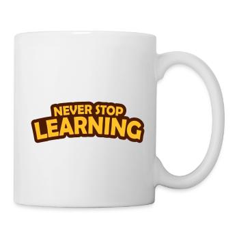 never stop learning Zitat - Tasse - Weiß - Rechts