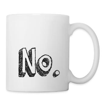 No - Einfach Nein - Tasse - Weiß - Rechts