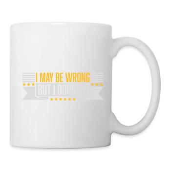 I may be wrong - Mug - white - Right