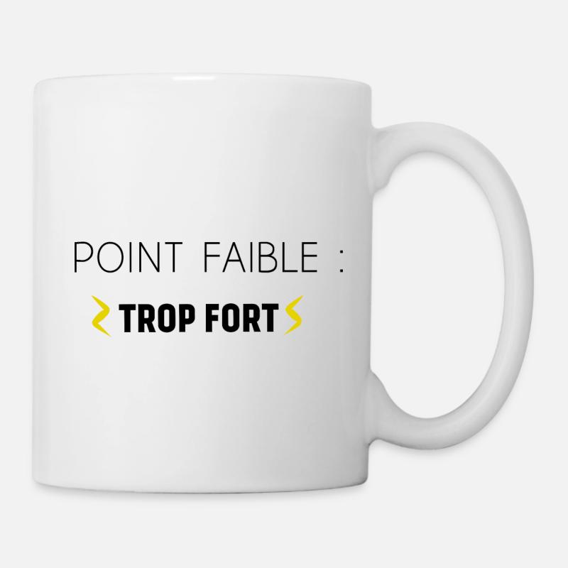 Point Faible : Trop Fort - Mug blanc - blanc