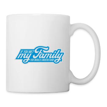 you would understand quote - Mug - white - Right