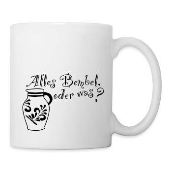 Alles Bembel oder was? - Tasse - Weiß - Rechts