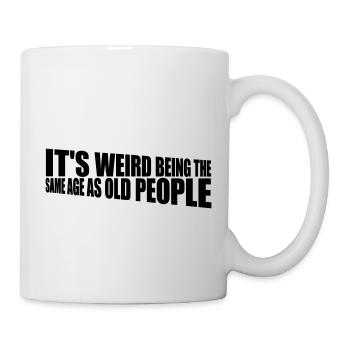being old people age - Mug - white - Right