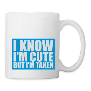 cute but taken quote - Mug - white - Right