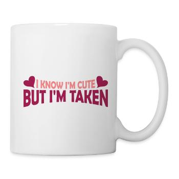 cute but taken quote - Mug - white - Right
