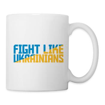 fight like ukrainians quote - Mug - white - Right