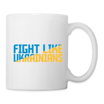 fight like ukrainians quote - Mug - white - Right