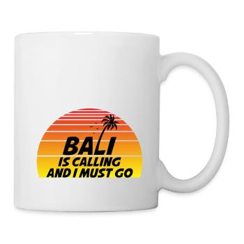 Bali is Calling and I Must Go - Mug - white - Right