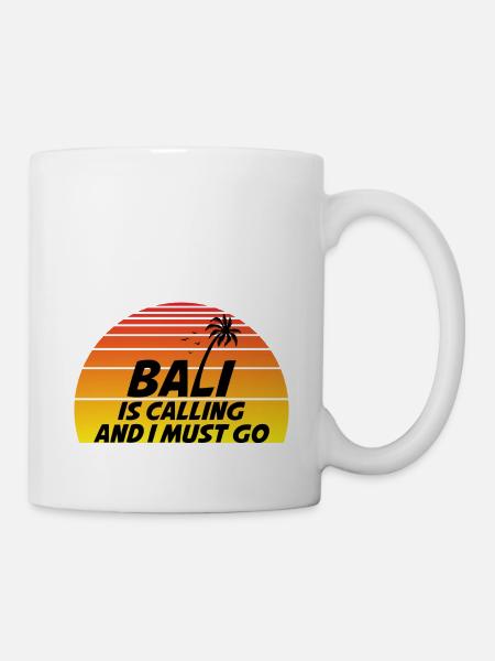 Bali is Calling and I Must Go - Mug - white