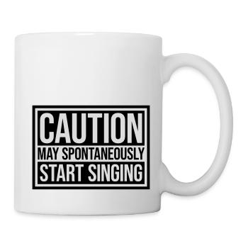 may spontaneously start singing - Tasse - Weiß - Rechts