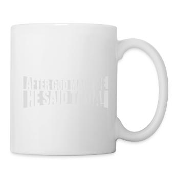 Après que Dieu m’ait fait - Mug blanc - blanc - Droite