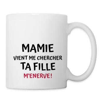 mamie vient me chercher ta fille m énerve / bébé - Mug blanc - blanc - Droite