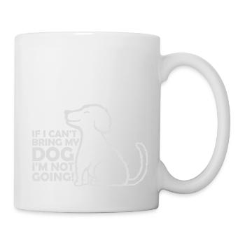 bring my dog quote - Mug - white - Right