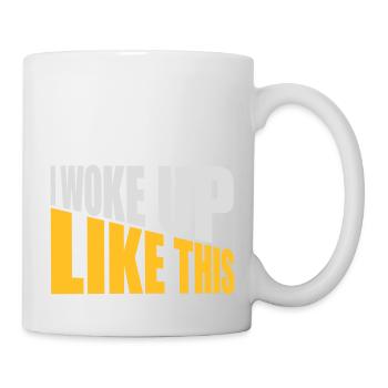 woke up like this - Mug - white - Right