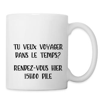 tu veux voyager dans le temps - Mug blanc - blanc - Droite